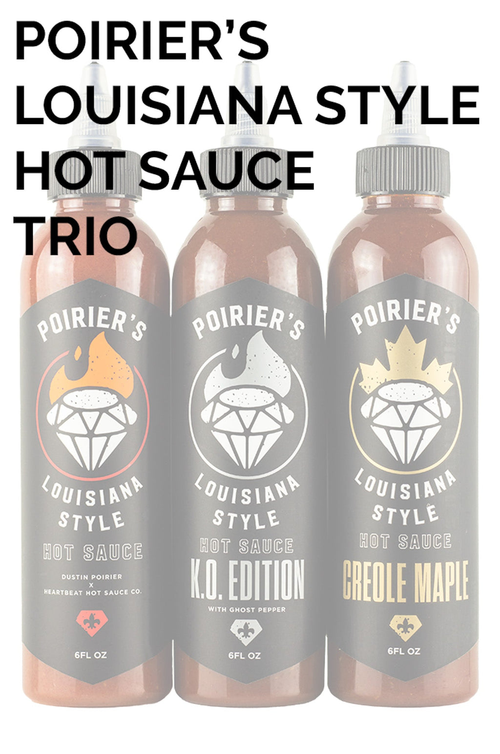Poirier's Louisiana Style Hot Sauce Trio Pack | Dustin Poirier’s Louisiana Style W7